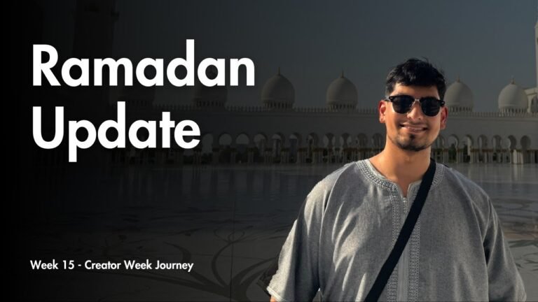 Ramadan Update | Week 15 – The Creator Journey!