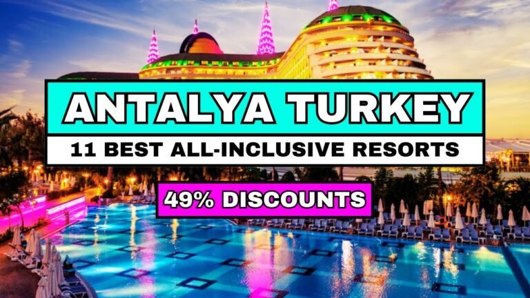11 Best All-Inclusive Resorts in Antalya Turkey (2025 Travel Guide)
