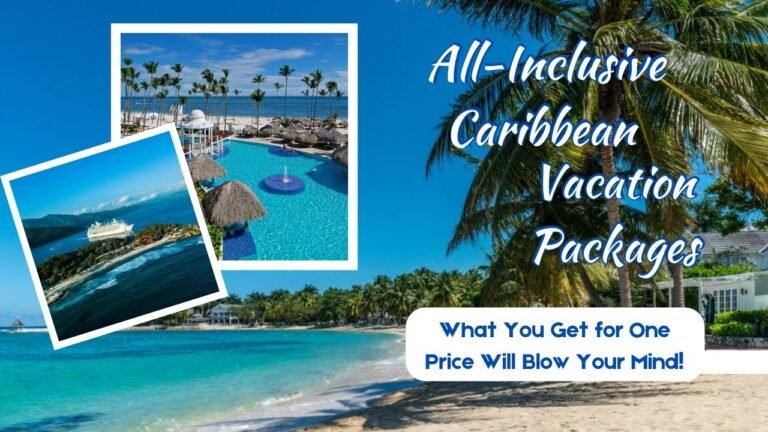 All-Inclusive Caribbean Vacation Packages: What You Get for One Price Will Blow Your Mind!