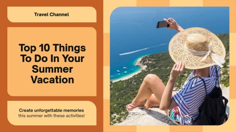 Top Things To do In Your Summer Vacation