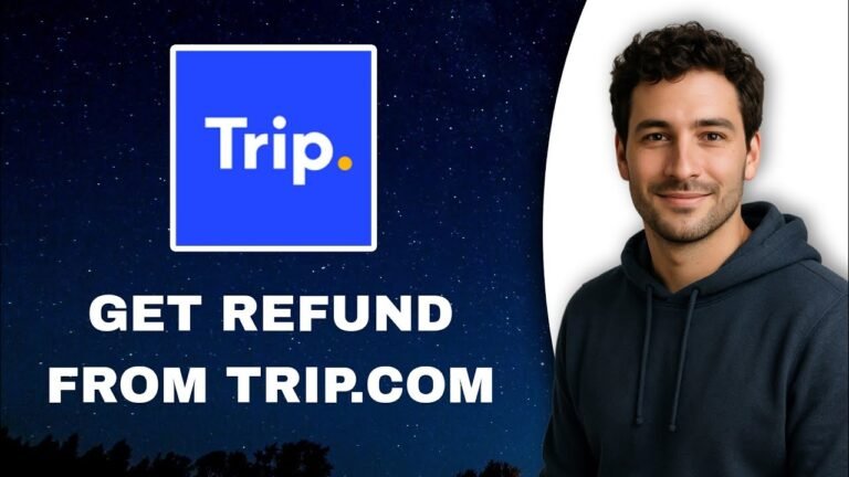 How To Get Refund From Trip.com (Latest Update 2025)