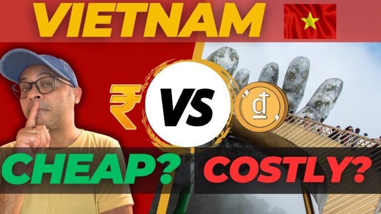 Is Vietnam Expensive now? – अब ये भी सस्ता नहीं? 🇻🇳