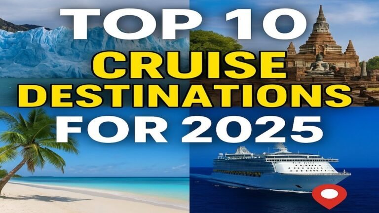 Discover 2025’s top 10 cruise destinations for unforgettable adventures across the globe!🚢🌍