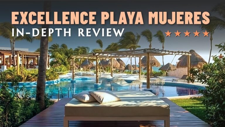 Excellence Playa Mujeres 2026 — Honest Review: Is the All Inclusive Resort Worth It?